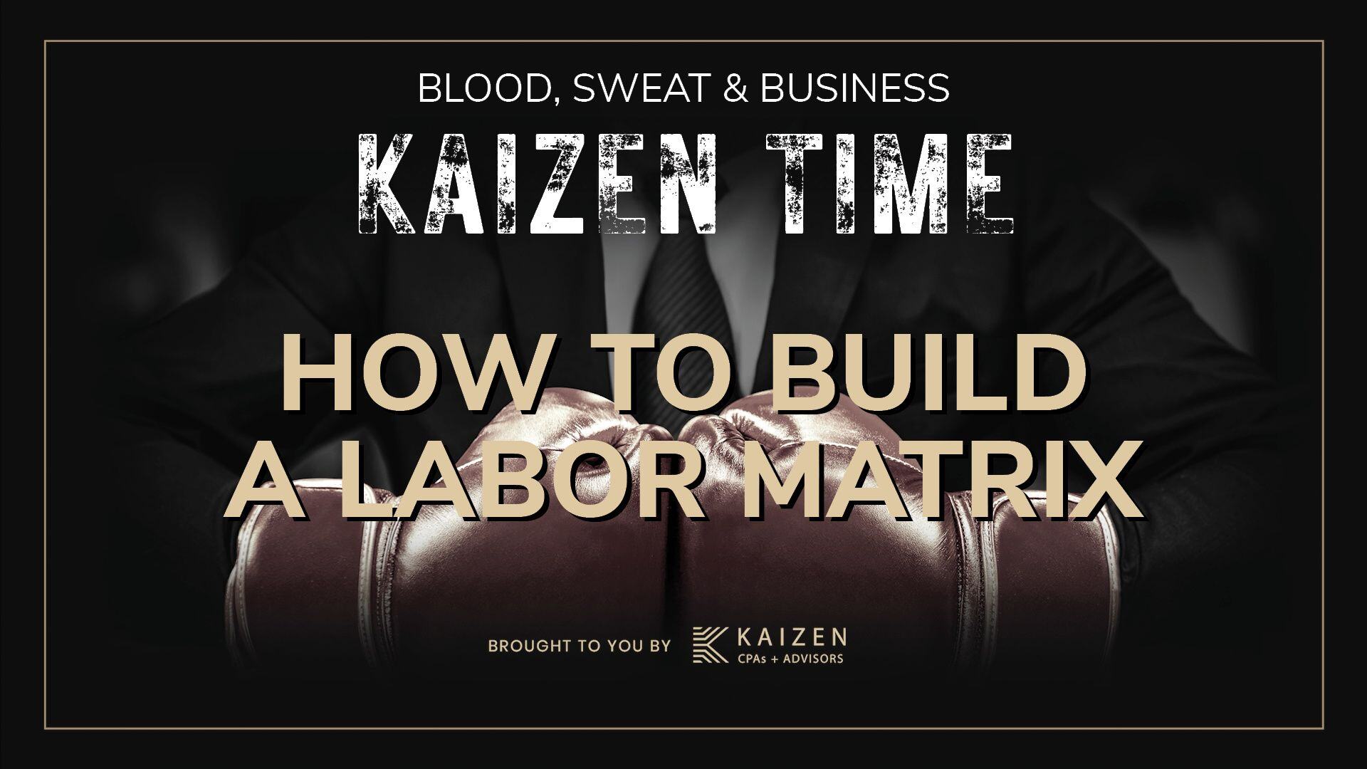 Kaizen Time: How to Build a Labor Matrix